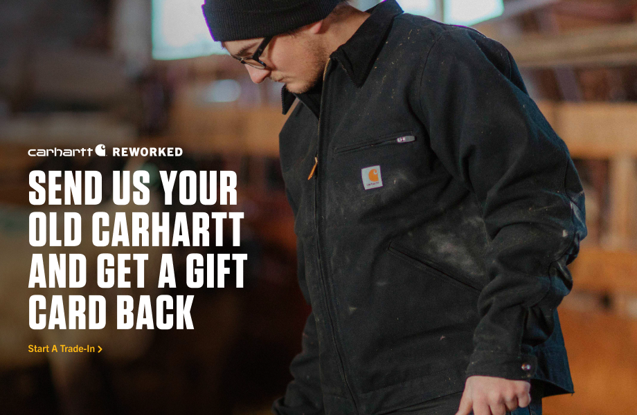 CARHARTT REWORKED. Send us your old Carhartt and get a gift card back. Start a trade in.