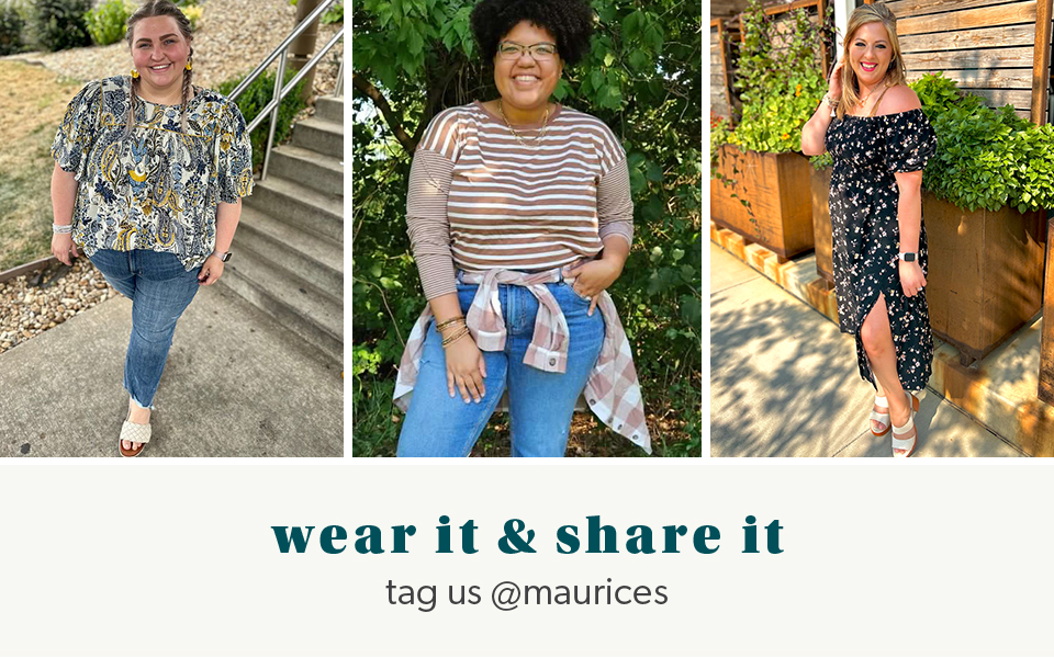 Wear it and share it. Tag us @maurices on Instagram.