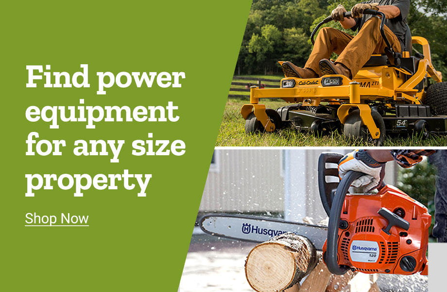 Find power equipment for any size property